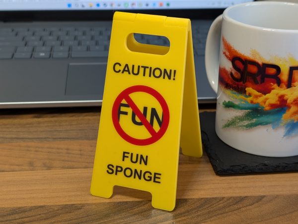 Novelty Joke Desk A Frame Sign "Caution, Fun Sponge"