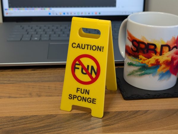 Novelty Joke Desk A Frame Sign "Caution, Fun Sponge"