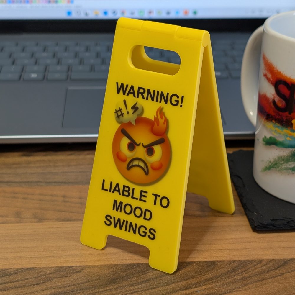 Novelty Joke Desk A Frame Sign "Warning! Liable to Mood Swings"