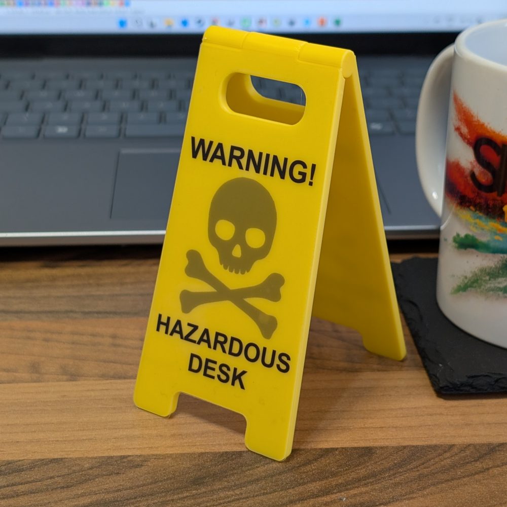 Novelty Joke Desk A Frame Sign "Danger! Hazardous Desk"