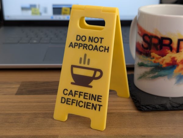Novelty Joke Desk A Frame Sign "Do Not Approach, Caffeine Deficient"