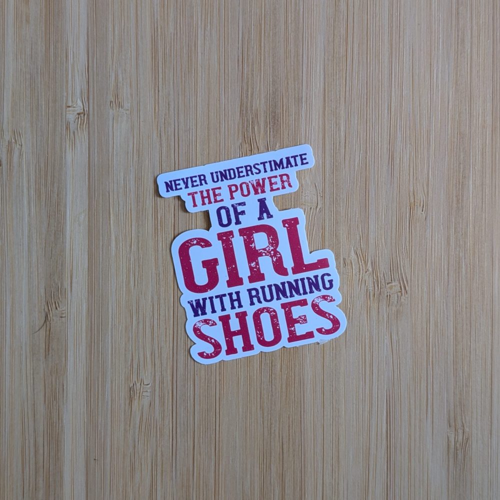 Never Underestimate a Girl With Running Shoes Vinyl Sticker