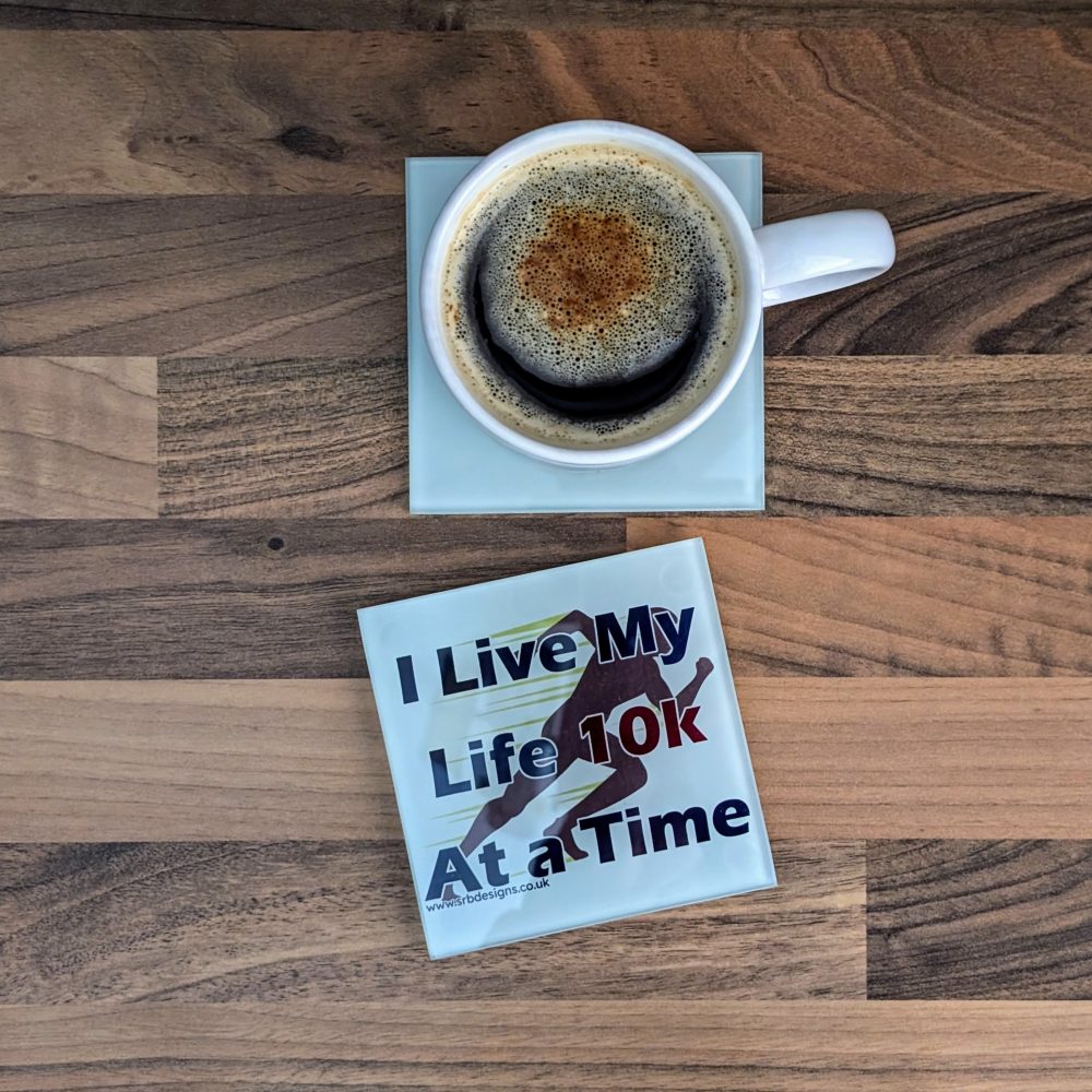 "I Live My Life 10k At A Time" Glass Coaster